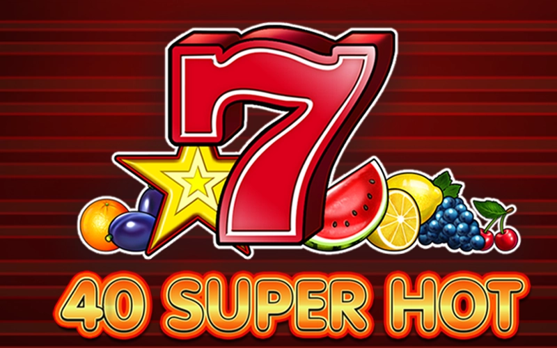 Get super wins in 40 Super Hot at Win Unique Casino.
