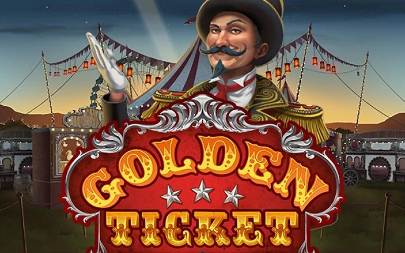 Feel the circus atmosphere in Golden Ticket at Win Unique Casino.