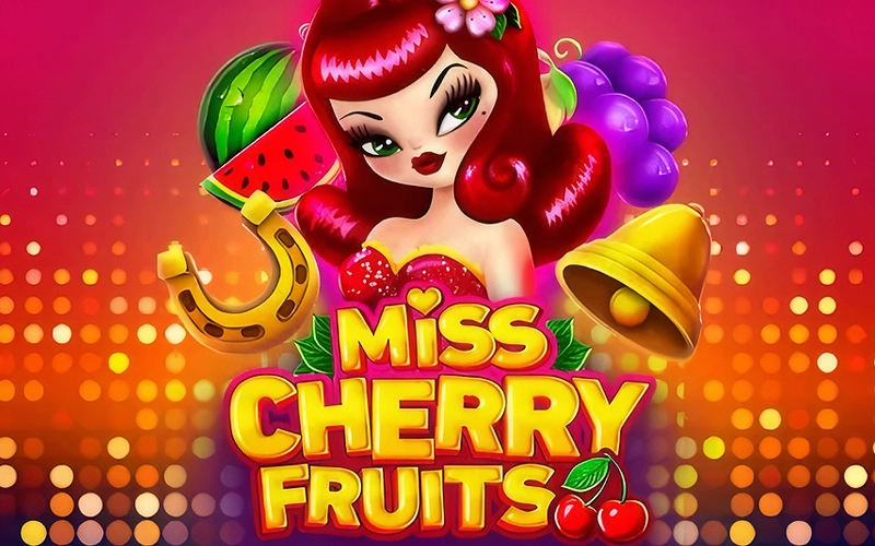 Play with luck in Miss Cherry Fruits at Win Unique Casino.